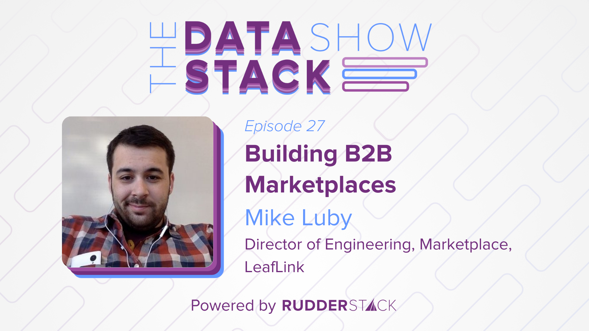 Building B2B Marketplaces with Mike Luby from LeafLink