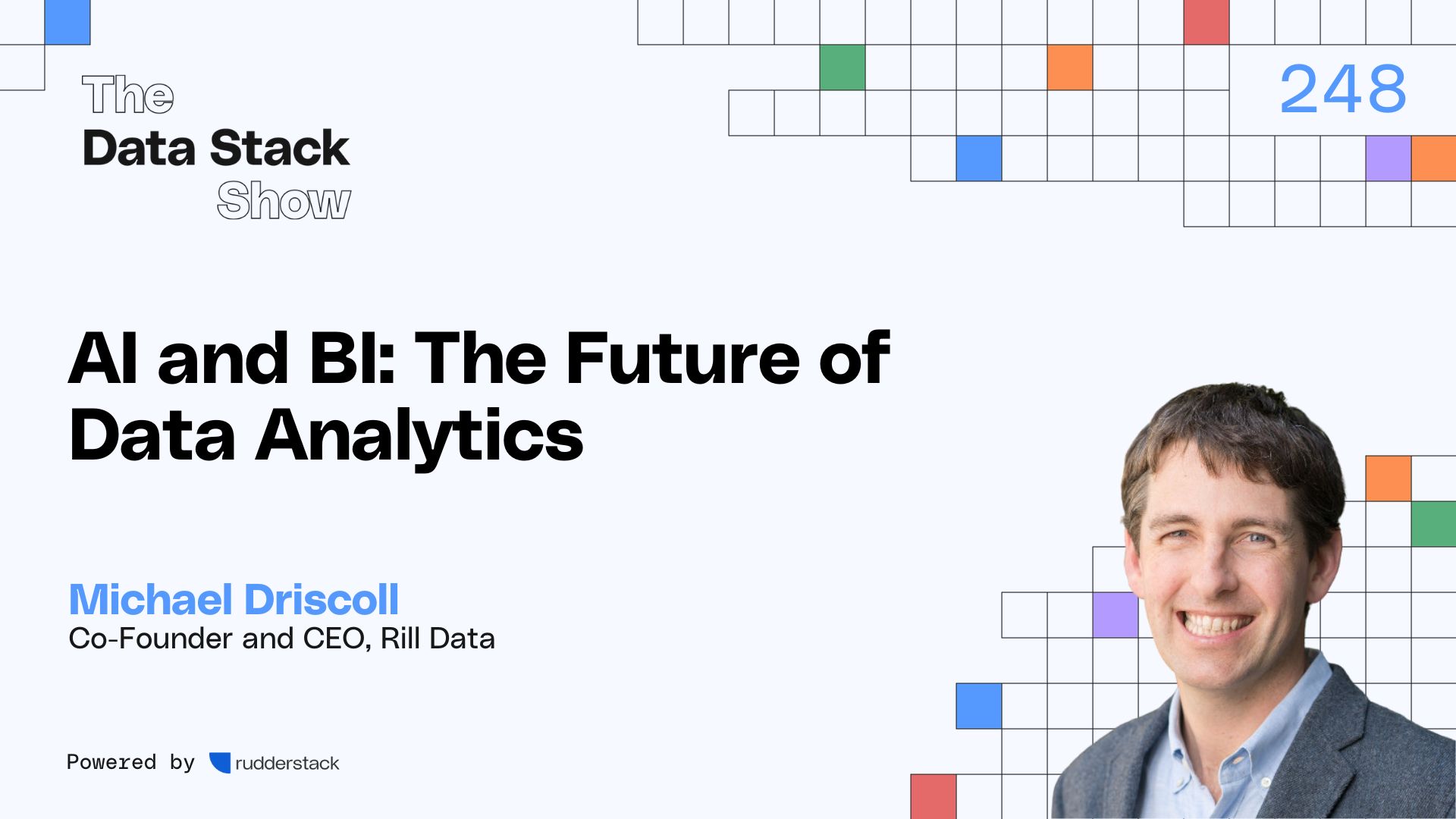 AI and BI: The Future of Data Analytics with Mike Driscoll of Rill Data ...